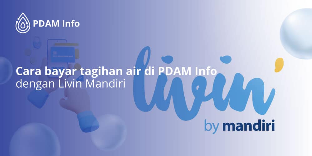 PDAM Info dengan Livin Mandiri