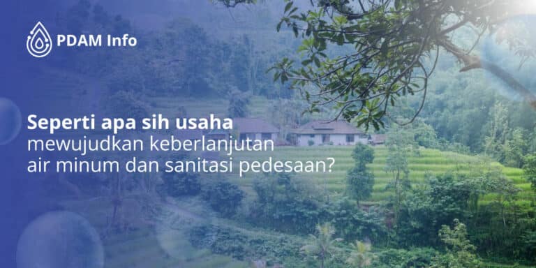 Mewujudkan Akses Air Dan Sanitasi Layak Bagi Masyarakat Pedesaan Pdam Info 0177