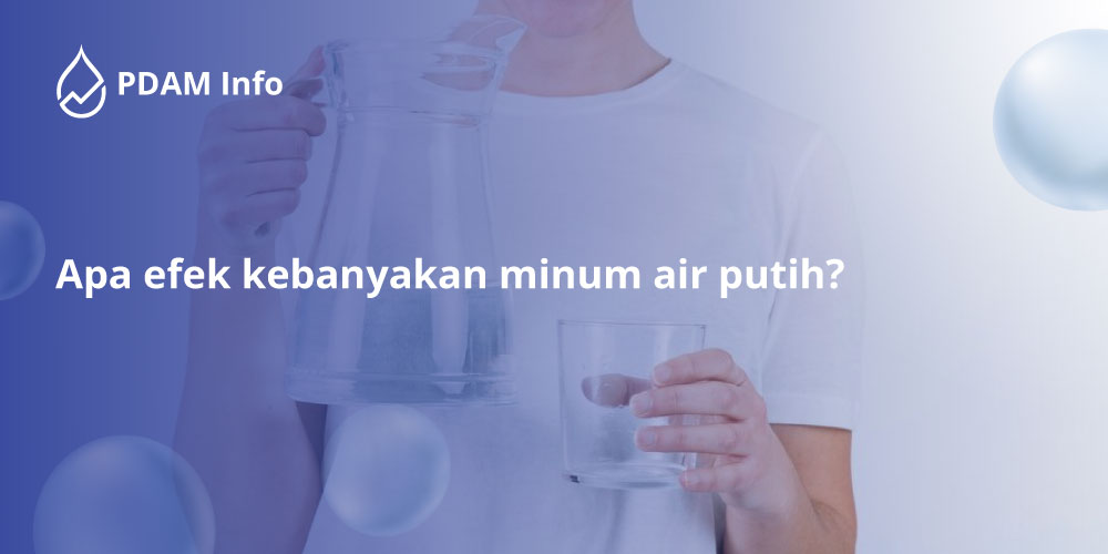 Apa-efek-kebanyakan-minum-air-putih