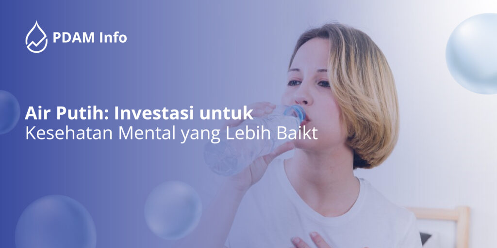 air-putih-sebagai-investasi-mental-yang-baik